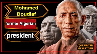 Mohamed Boudiaf | The revolutionary who returned to lead Algeria | History Writer Documentary