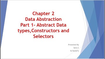 12th std Computer-Chapter 2 Data Abstraction | Abstract Data types ,Constructors and Selectors