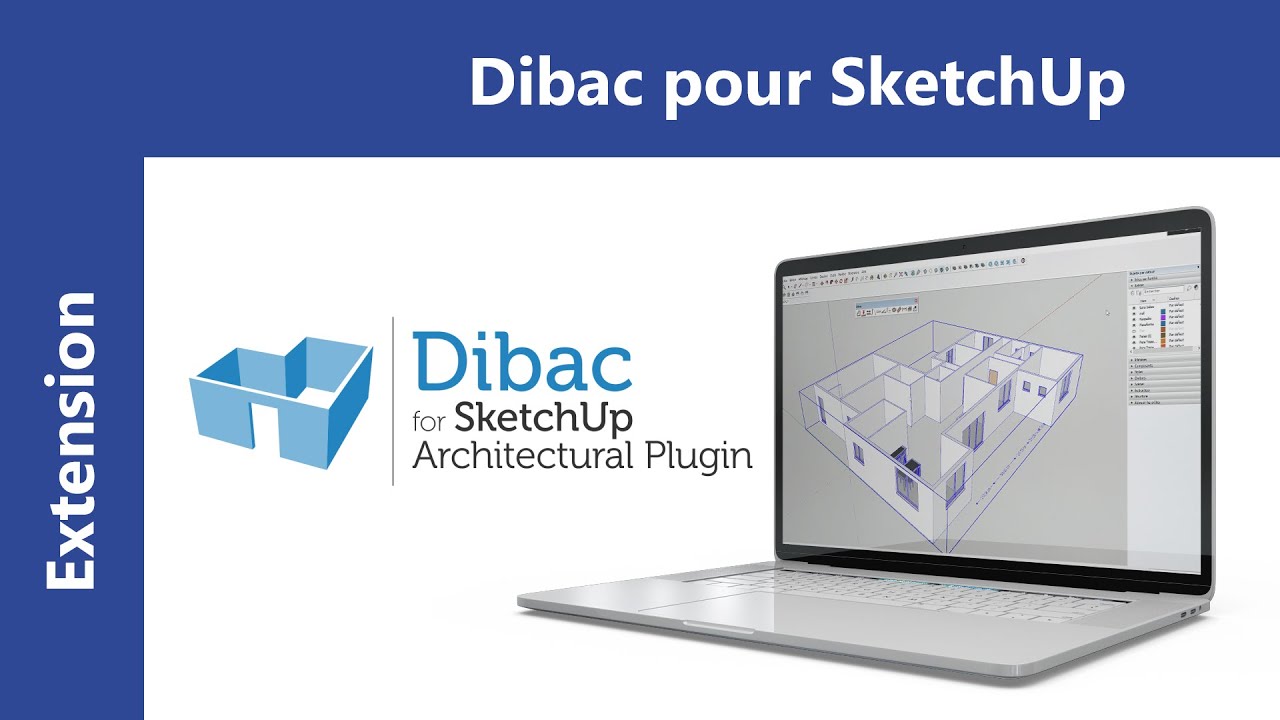 Découvrez Dibac pour SketchUp. L'extension des Architectes d'intérieurs ...