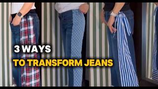 3 Ways To Transform Jeans