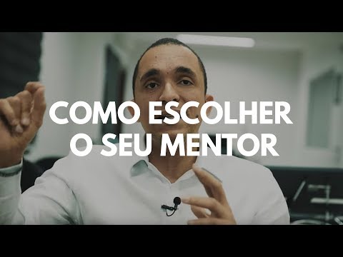 Vídeo: Como Escolher SEU Mentor?