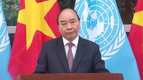 Thông điệp của Thủ tướng Nguyễn Xuân Phúc gửi phiên họp cấp cao Liên Hợp Quốc