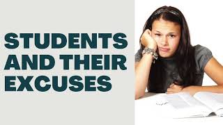 Students And Their Excuses