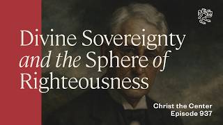 Vos Group #104 — Divine Sovereignty and the Sphere of Righteousness