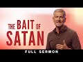 The bait of satan how to move on from past pain and mistreatment full sermon  john bevere