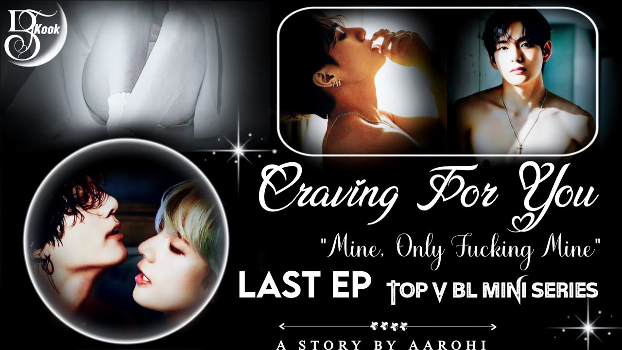 ꫂ❁ּ ֶָ֢.𝗖𝗿𝗮𝘃𝗶𝗻𝗴 𝗙𝗼𝗿 𝗬𝗼𝘂✮⋆˙||⊹𝐋𝐀𝐒𝐓 𝐄𝐏⊹||#toptae #blseries #taekook #btshindidubbed @VKLM30 