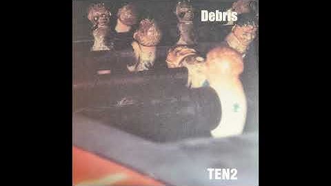 DEBRIS - DISCOGRAPHY - TEN2 LP + ATTRITION EP - 2002 - SCOTLAND MELODIC HC PUNK SCATHA DISAFFECT