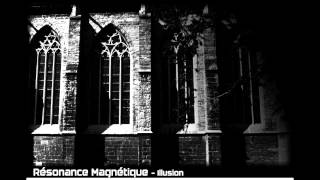 Résonance Magnétique - Illusion