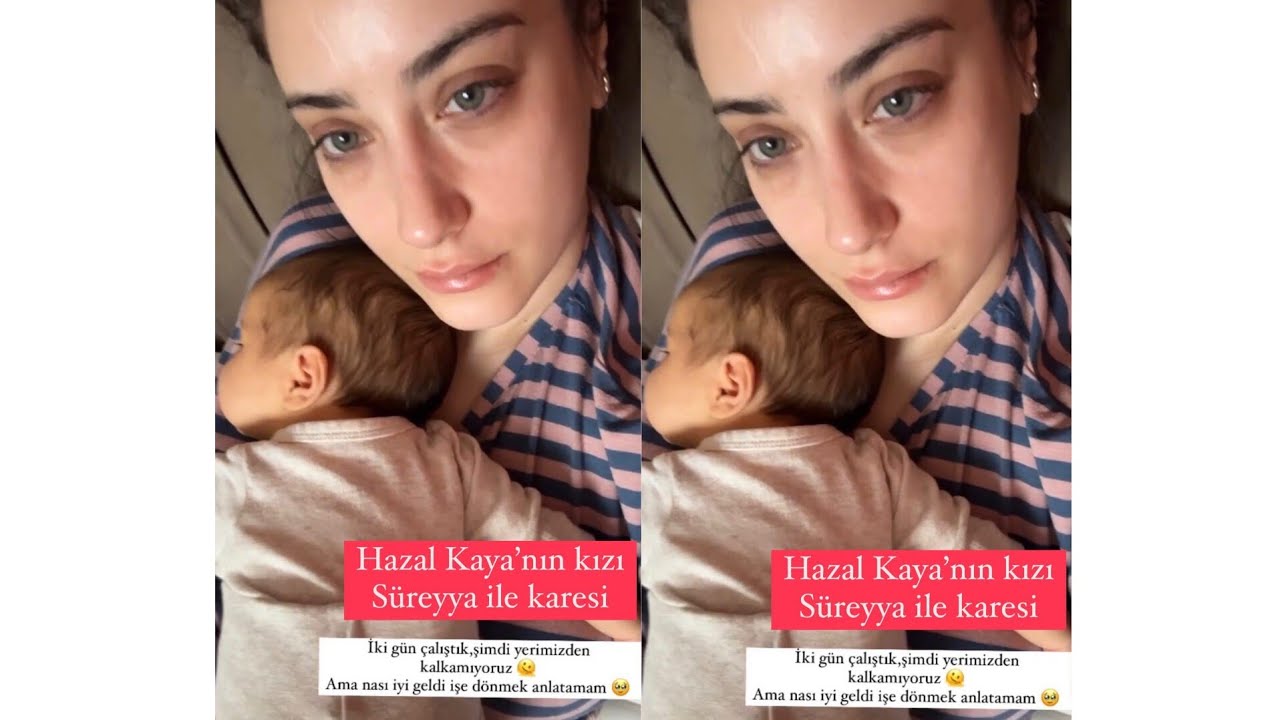 Hazal Kaya Cekimlere Geri Donuyurbebeyi Ile Beraber Ilk Resimleri