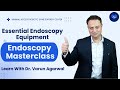 Episode 2 – Basic Essentials of an Endoscopy System | Endoscopy Master Class by Dr. Varun Agarwal