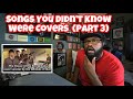 33 Songs You Didn’t Know Were Covers (Part 3) REACTION