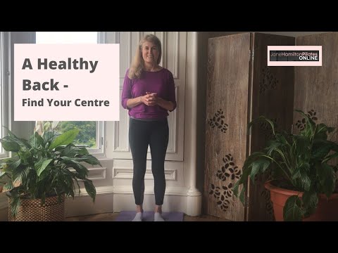 Watch Video A Healthy Back - Find Your Centre