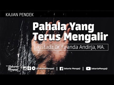 pahala-yang-terus-mengalir---ustadz-dr.-firanda-andirja.-ma.