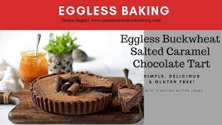 Eggless buckwheat salted caramel chocolate tart … a simple, fuss
free special occasion recipe using favourite pantry ingredients. this
time i'm buckwhe...