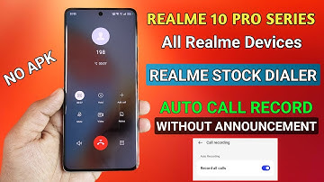 Install New Realme Stock Dialer With Auto Call Record & Without Announcement, Realme 10 Pro Series