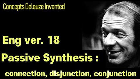 [DTG-ENG-18] Passive synthesis : connection, disjunction, conjunction