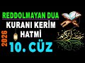 10. CÜZ - KURANI KERİM HATMİ - MUKABELE - TANE TANE ORTA HIZDA OKUNDU.