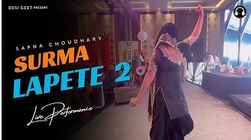 Lapete 2 | Sapna Choudhary Dance Performance | New Haryanvi Songs Haryanavi 2023