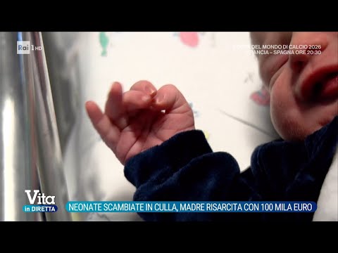 Video Neonate scambiate in culla, madre risarcita con 100mila euro - Vita in diretta 14/07/2026