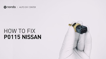 How to Fix NISSAN P0115 Engine Code in 3 Minutes [2 DIY Methods / Only $7.32]
