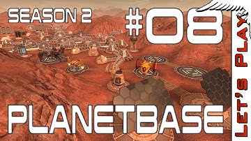 Planetbase #08 Season 2 - Let