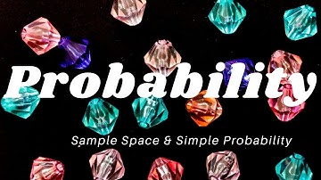 Probability Sample Space & Simple Prob