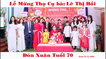 Lễ mừng thọ cụ bà: Lê Thị Hồi - đón xuân tuổi 70