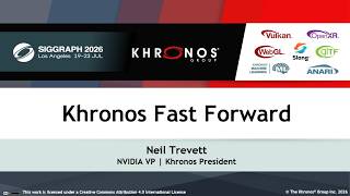 SIGGRAPH 2026 - Khronos Fast Forward SIGGRAPH 2026 - Khronos Fast Forward