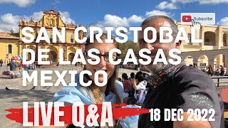 Live Q&A and tour in San Cristobal de Las Casas