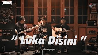 LUKA DISINI - UNGU COVER BY OPIK AT NOLIMIT PROJECT