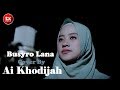 BUSYRO LANA - Cover By AI KHODIJAH