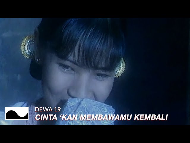 Dewa 19 - Cintakan Membawamu Kembali | Official HD Remastered Video class=