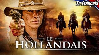 Le Hollandais | Film Western Complet en Français