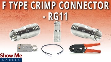 How To Install F-Type Crimp Connector For RG11