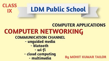 CLASS IX | COMPUTER APPLICATIONS | COMPUTER NETWORKING | unguided media | PART -2
