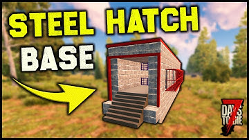 7 Days To Die - Upgraded Steel Hatch Door Base Vs Horde Night A19