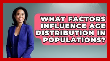 What Factors Influence Age Distribution in Populations? | Demographic Data Answers News