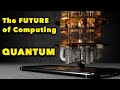 Will Your Next Computer be a Quantum Computer?