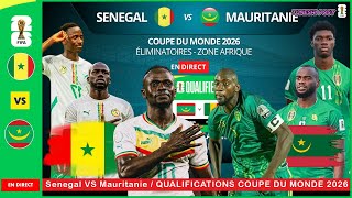 Direct : Sénégal vs Mauritanie \/ Qualification Coupe du Monde 2026
