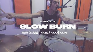 Wage War  Slow Burn drum U0026 Vocal Cover