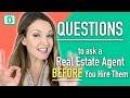 Questions to ask a real estate agent when selling a home, BEFORE you hire them.