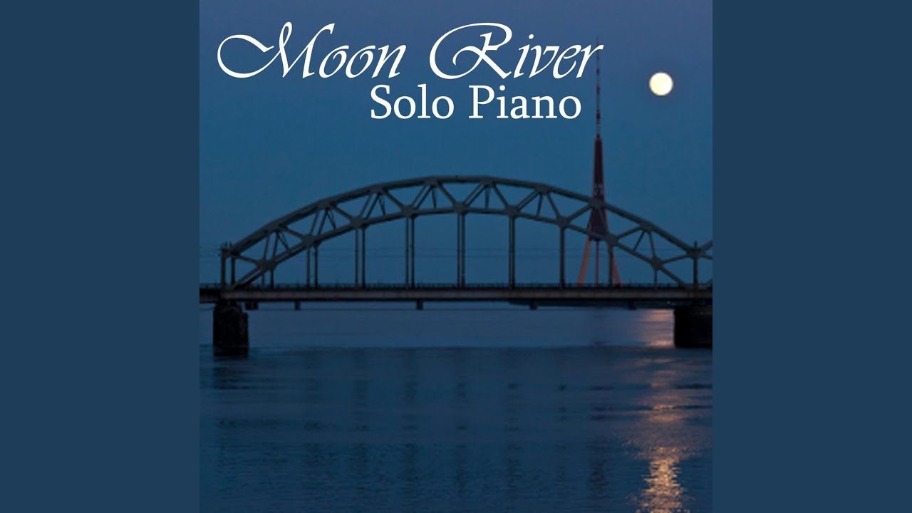 Moon River Moon River