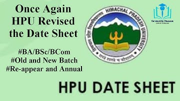 Once again HPU Revised the Date sheet for BA/BSc/BCom old and new batch | Santosh Kumar Sankhyan