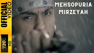 MIRZEYAH - MEHSOPURIA - OFFICIAL VIDEO