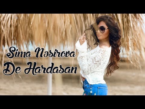 Sima Nesirova - De Hardasan  (Official Clip)