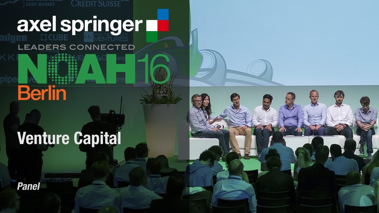 Venture Capital Panel Axel Springer Noah16 Berlin Youtube