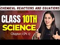 Chemical Reactions & Equations | Class 10th Science | Chapter 1 Pt. 1 | Garima Ma'am