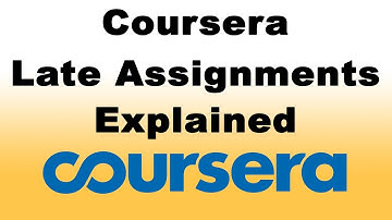 How to submit late assignments in Coursera - Everything you need to know about late assignments
