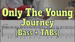 Journey - Only The Young(Bass cover + Tabs)