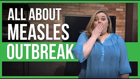 Measles Outbreak 2019